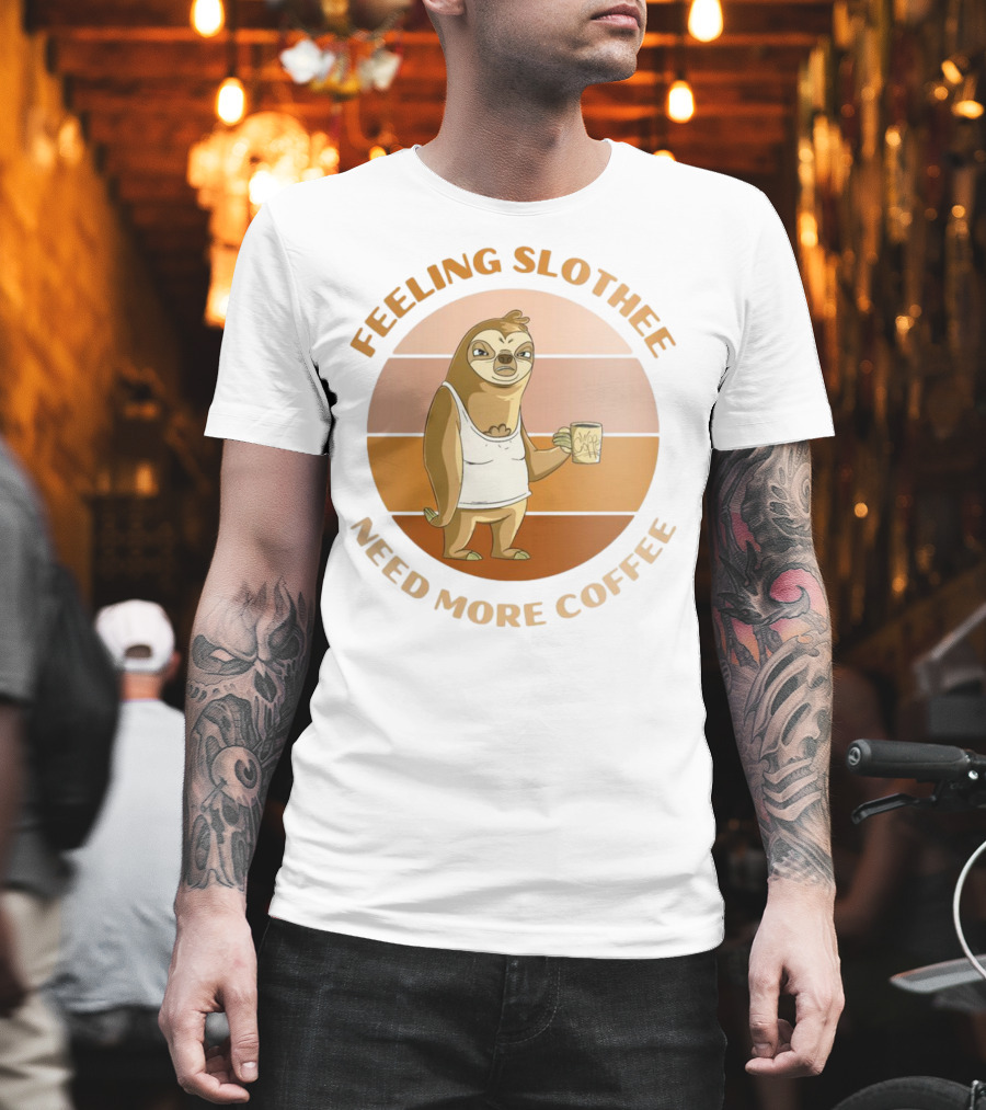 Feeling Slothee Need More Coffee Adorable Sloth Holding Coffee Cup T-Shirt