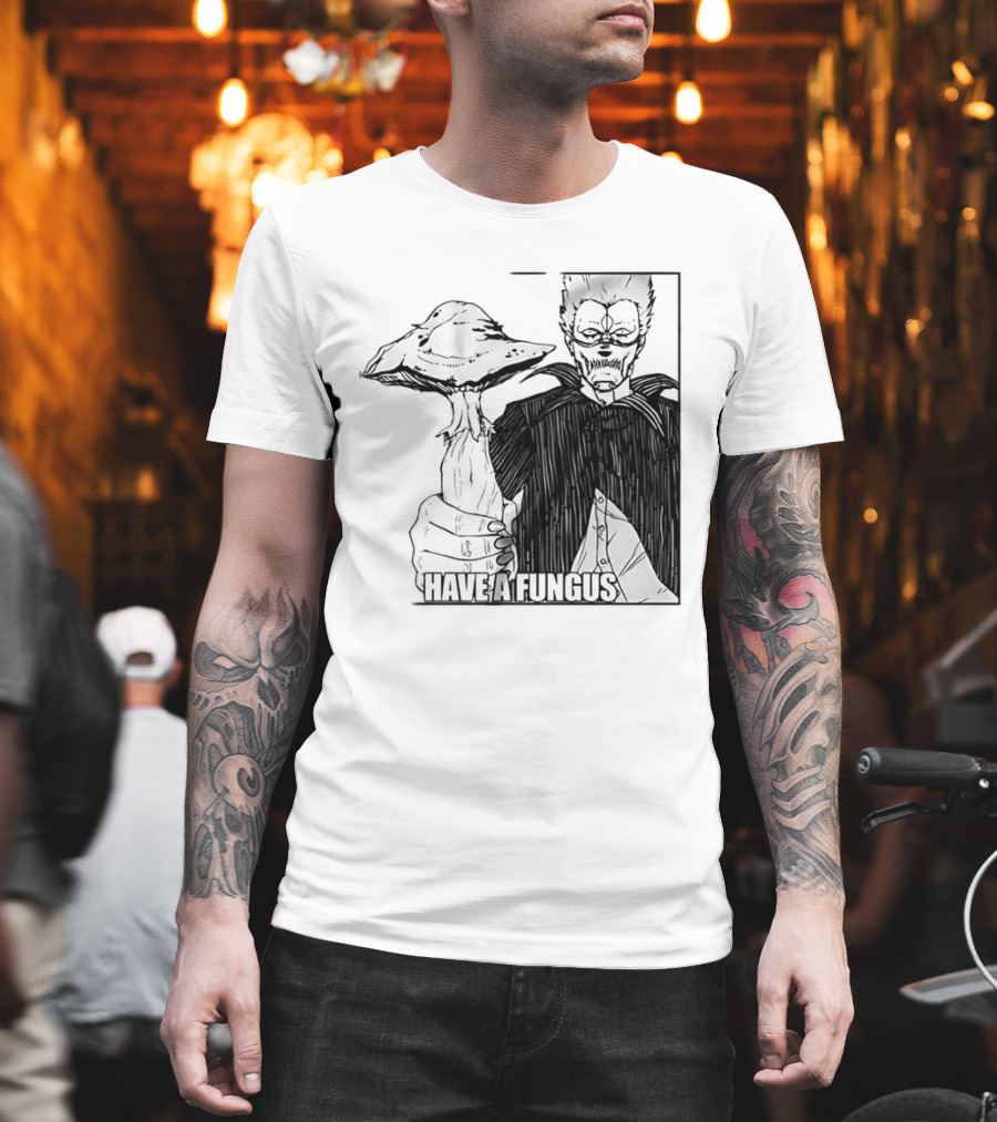 Have A Fungus En Cartoon T-Shirt