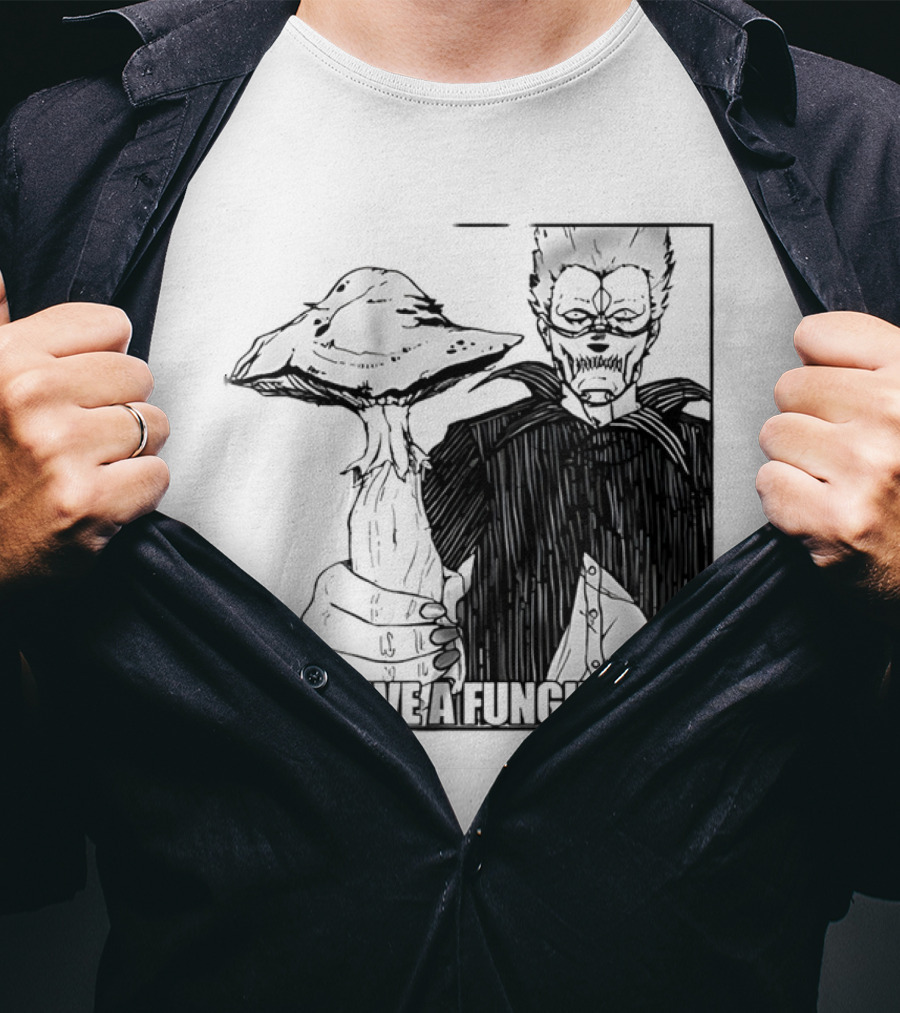 Have A Fungus En Cartoon T-Shirt