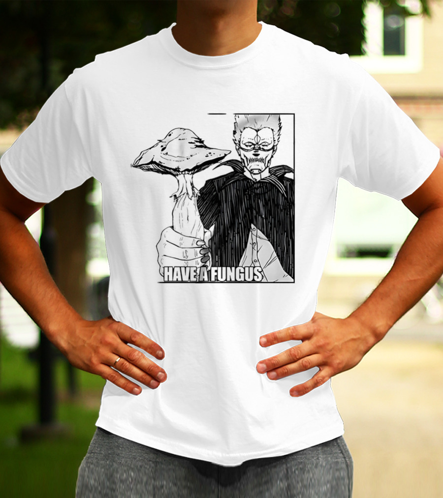 Have A Fungus En Cartoon T-Shirt