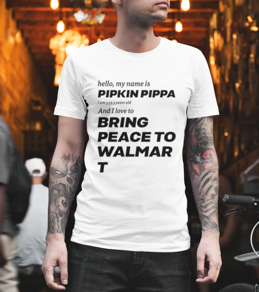 Hello My Name Is Pipkin Pippa And I Love To Bring Peace And Carrots T-Shirt