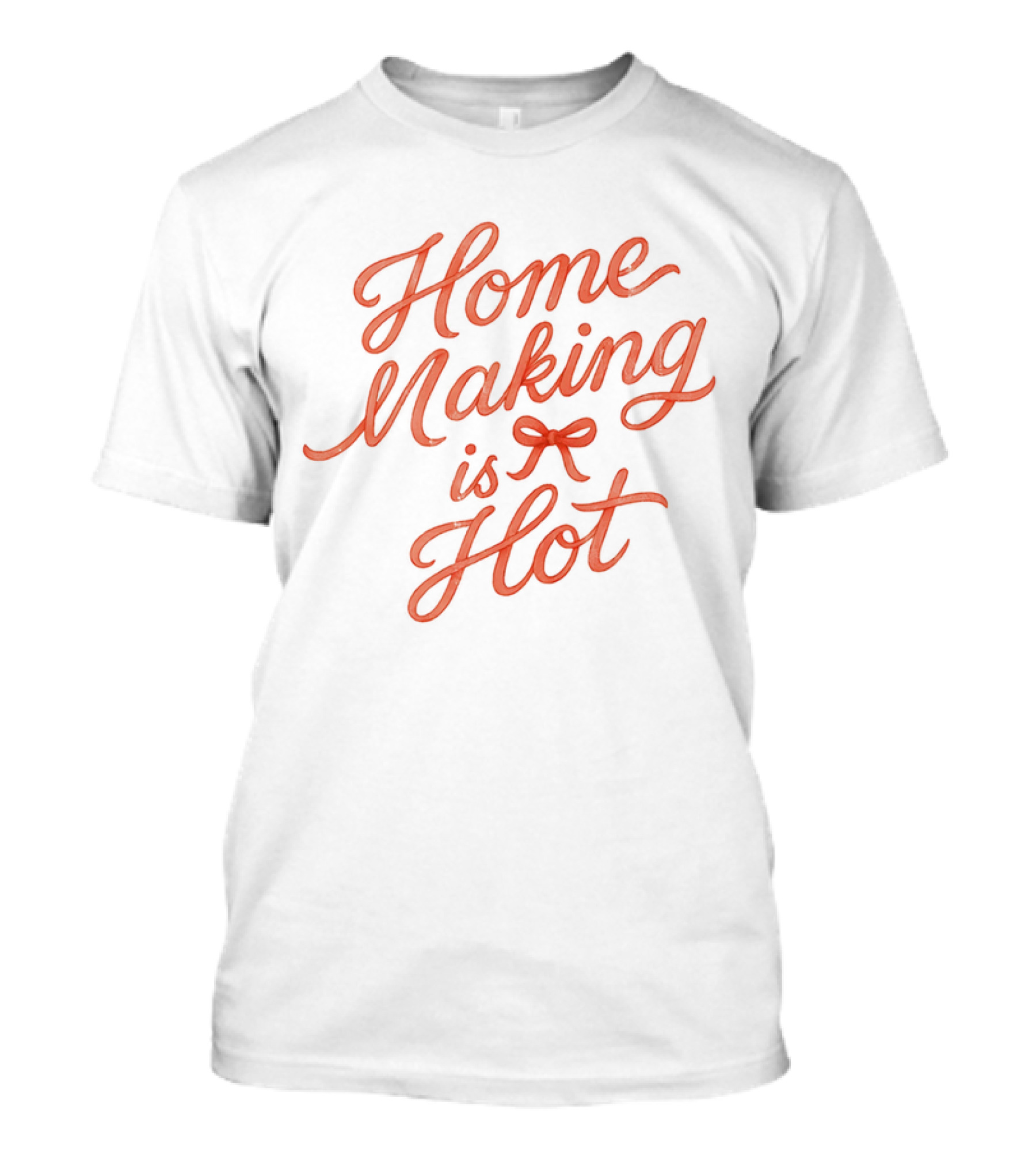 Home Making Is Hot Retro Bow Style T-Shirt