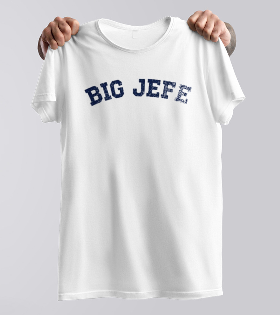 Jack Blocker Big Jefe Bold Text Design T-Shirt