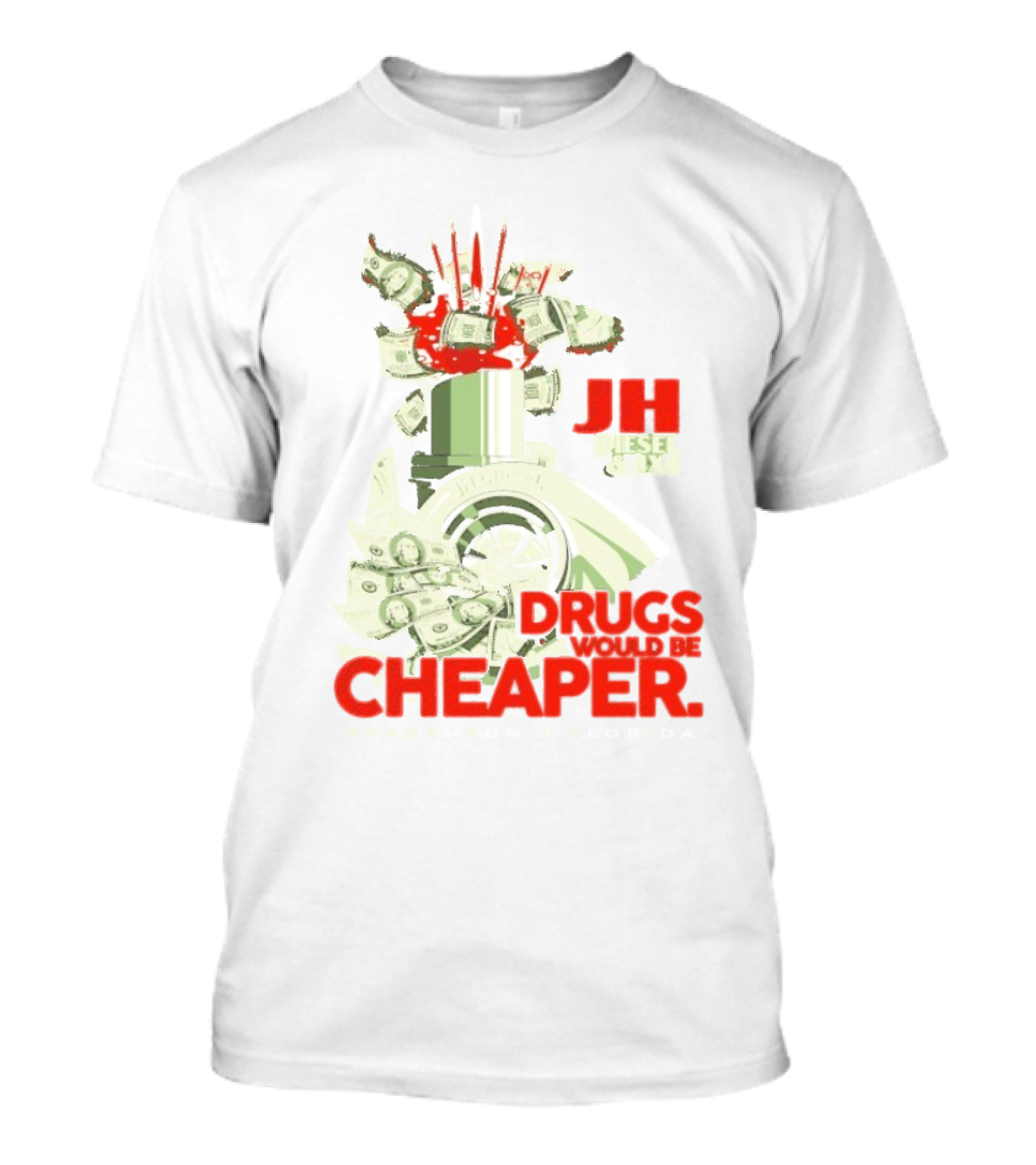 JH Diesel Drugs Are Cheaper Bradenton Florida Cleetus McFarland T-Shirt