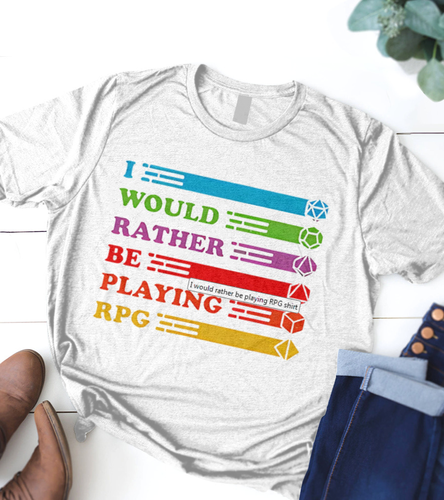 I Would Rather Be Playing RPG Dice Icons Colorful Text T-Shirt