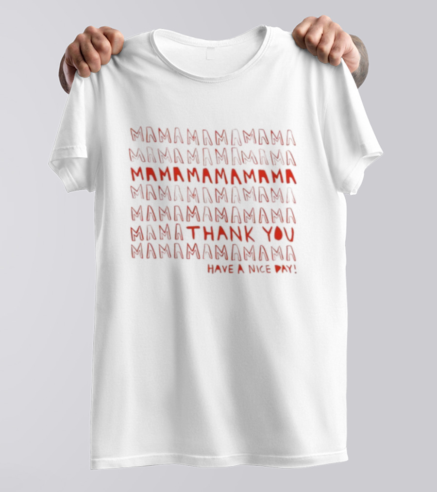 Mama Mama Mama Thank You Mama Make A Nice Świąt T-Shirt