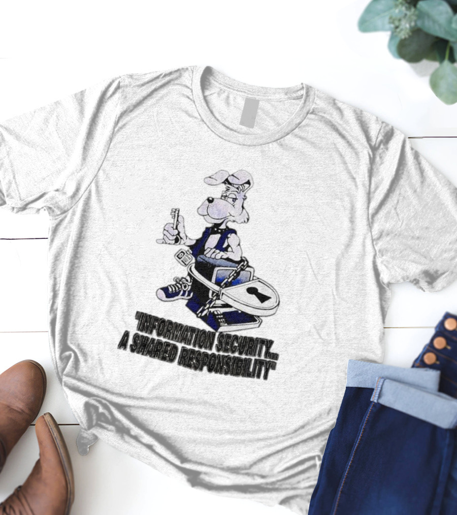 "Information Security A Shared Responsibility With Lock And Key Dog Character" T-Shirt