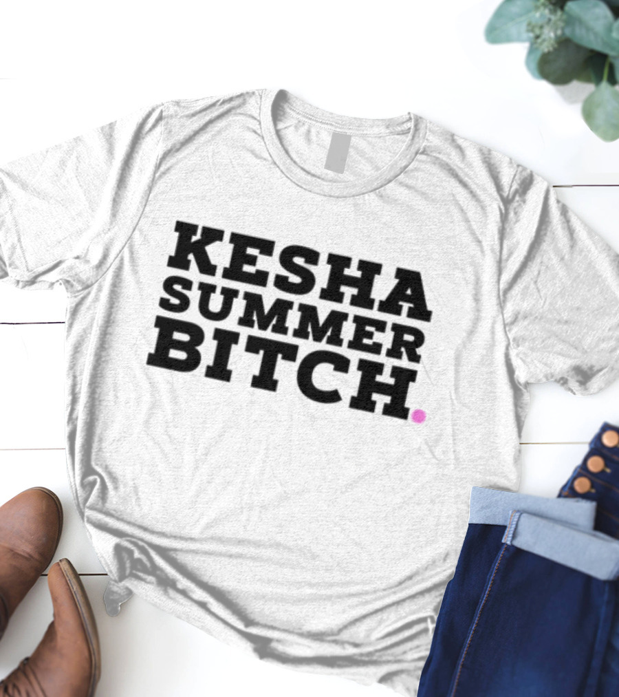 Kesha Summer Bitch T-Shirt