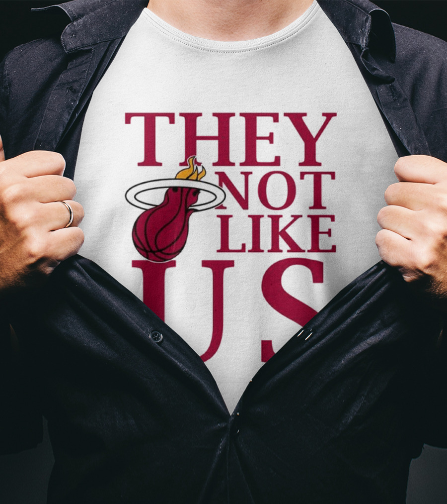 They Not Like Us Miami Heat Basketball Fan Merchandise T-Shirt