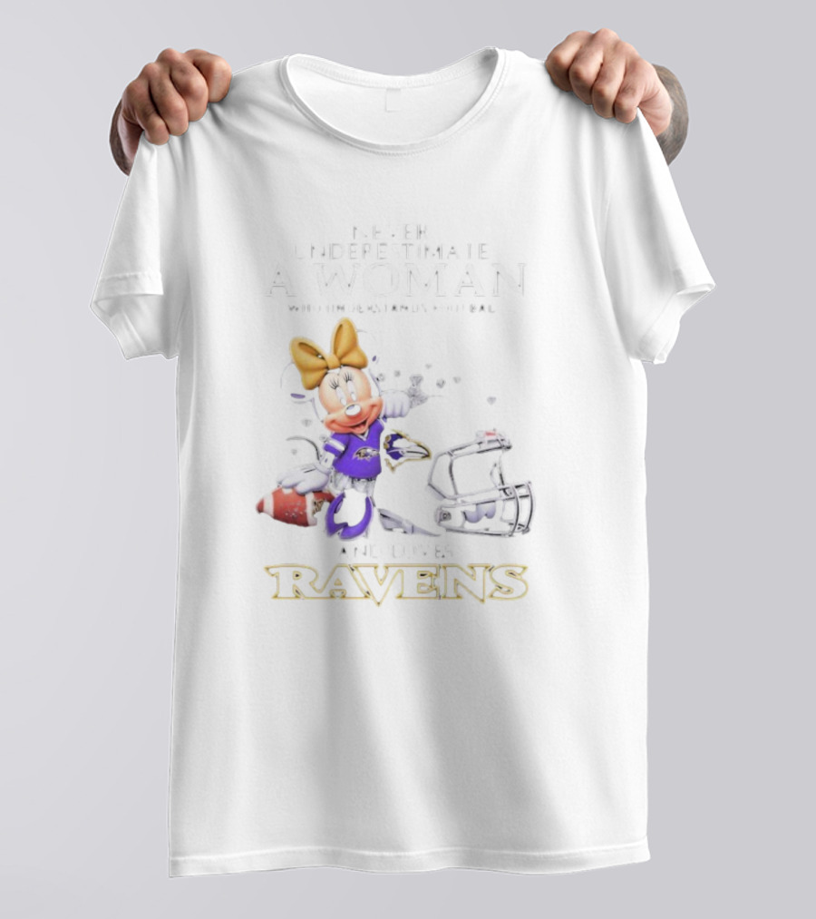 Never Underestimate A Woman Who Understands Football And Loves Ravens Disney Minnie T-Shirt