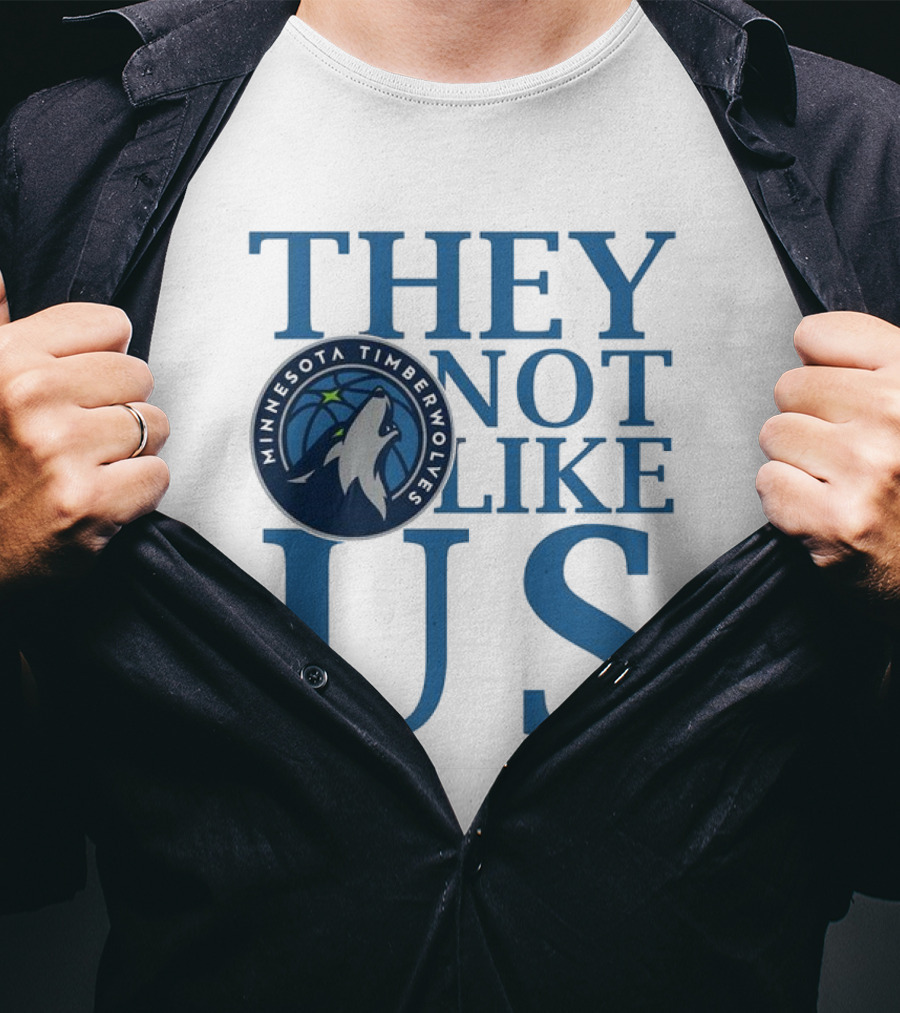 Minnesota Timberwolves They Not Like Us Basketball Fan Apparel T-Shirt