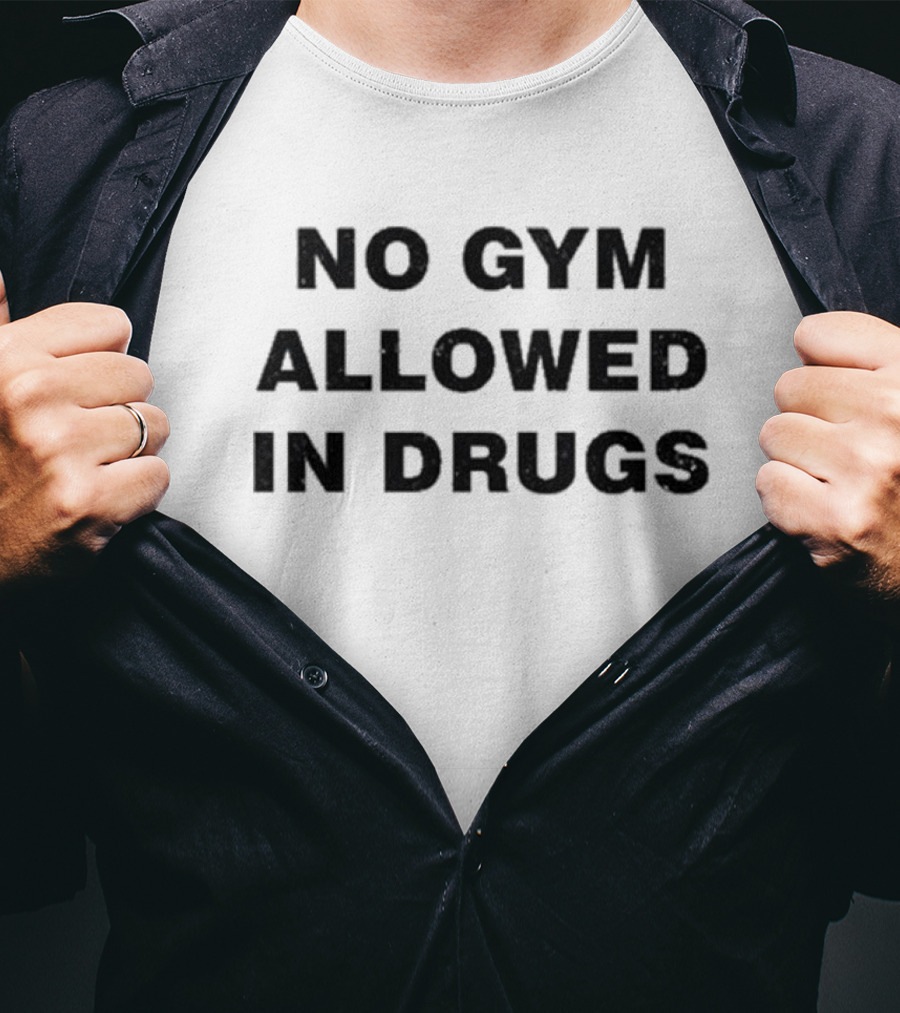Machine Gun Kelly Wearing No Gym Allowed In Drugs Statement T-Shirt