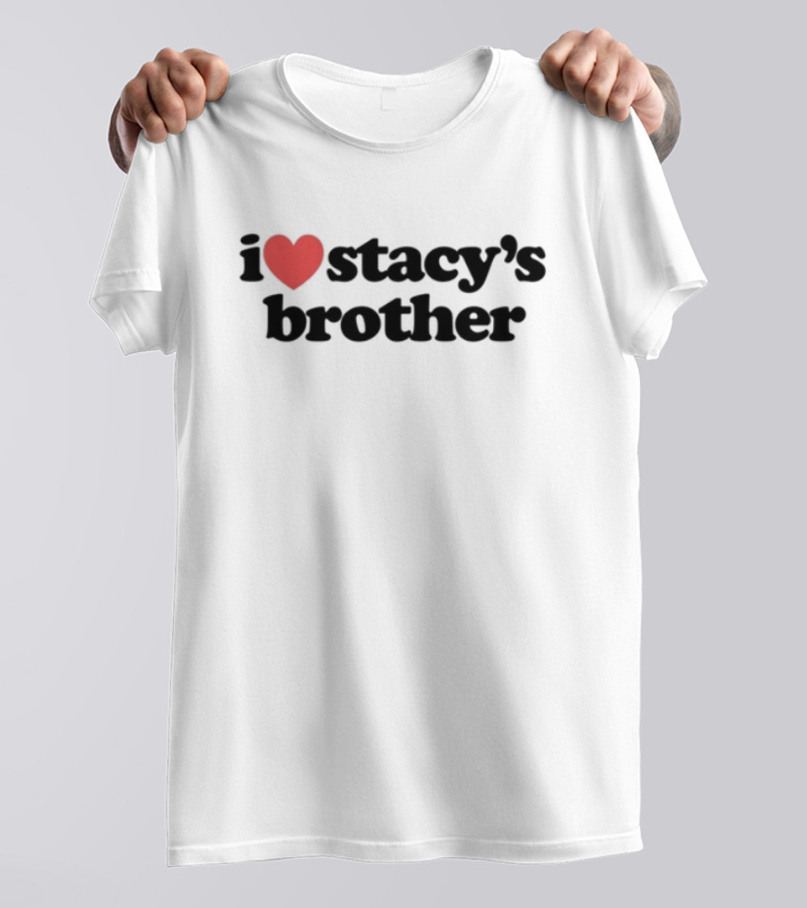 Mad Tsai I Love Stacy's Brother Red Heart Text White T-Shirt