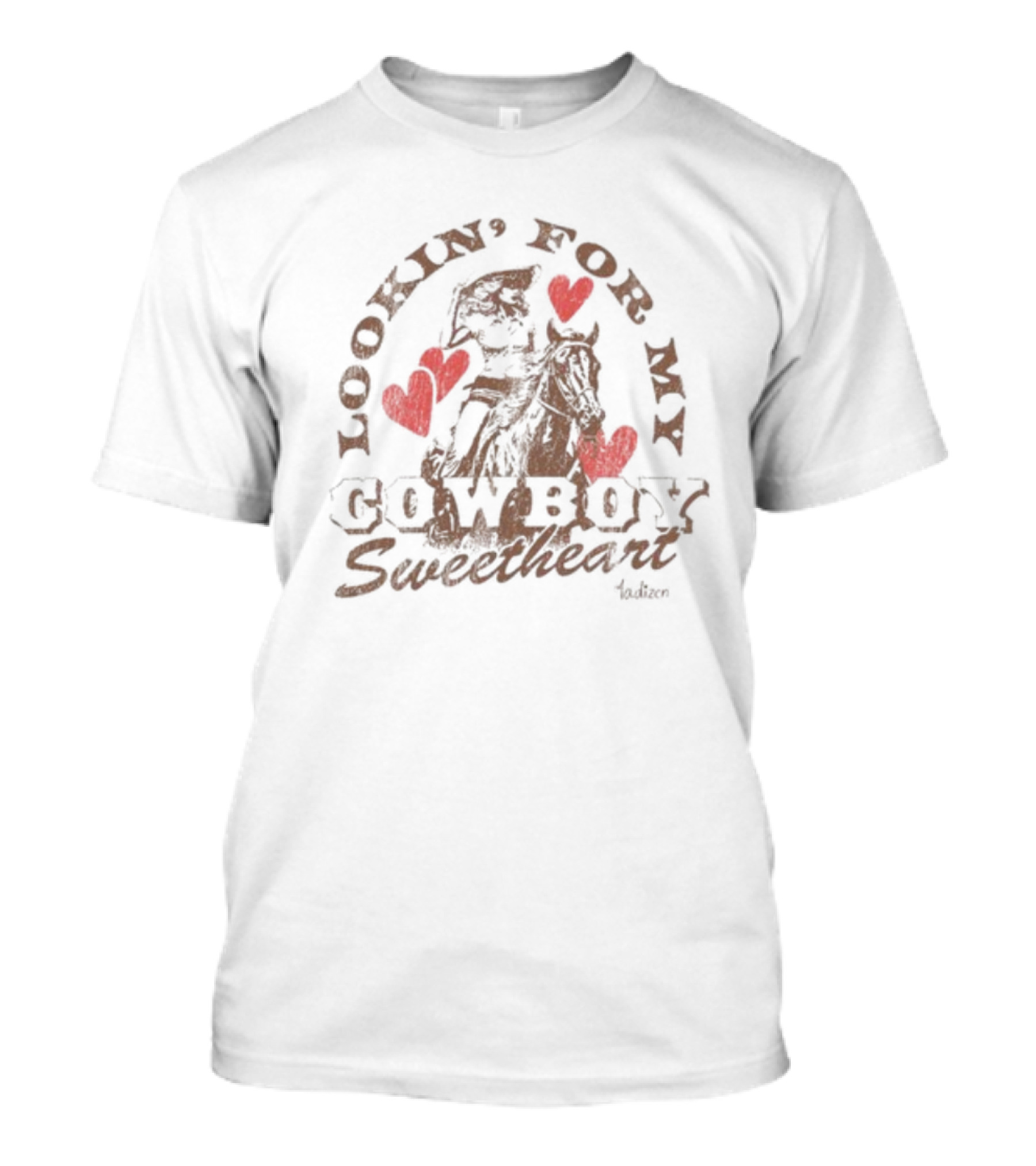 Lookin For My Cowboy Sweetheart Madison Marilla Hearts And Horse T-Shirt