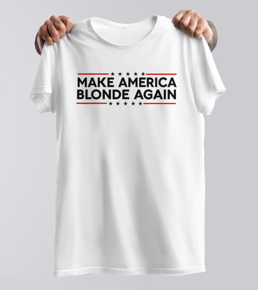 Make America Blonde Again Stars And Stripes T-Shirt