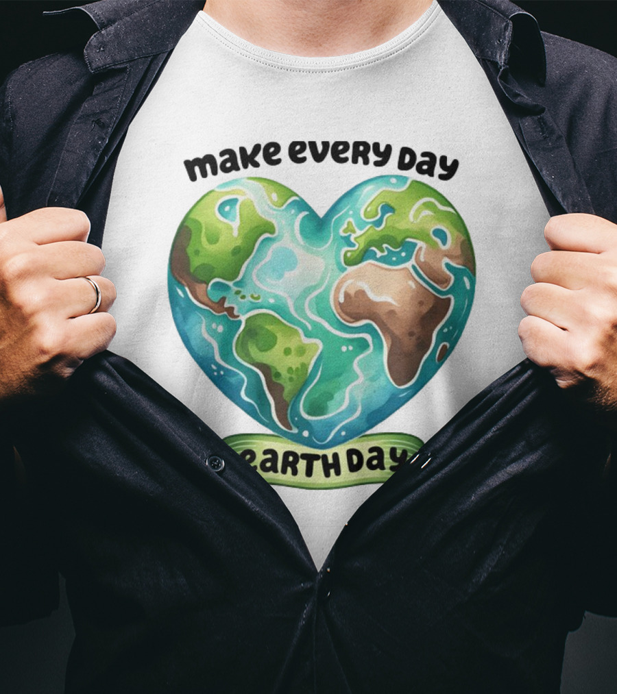 Make Every Day Earth Day Heart Shaped Planet T-Shirt