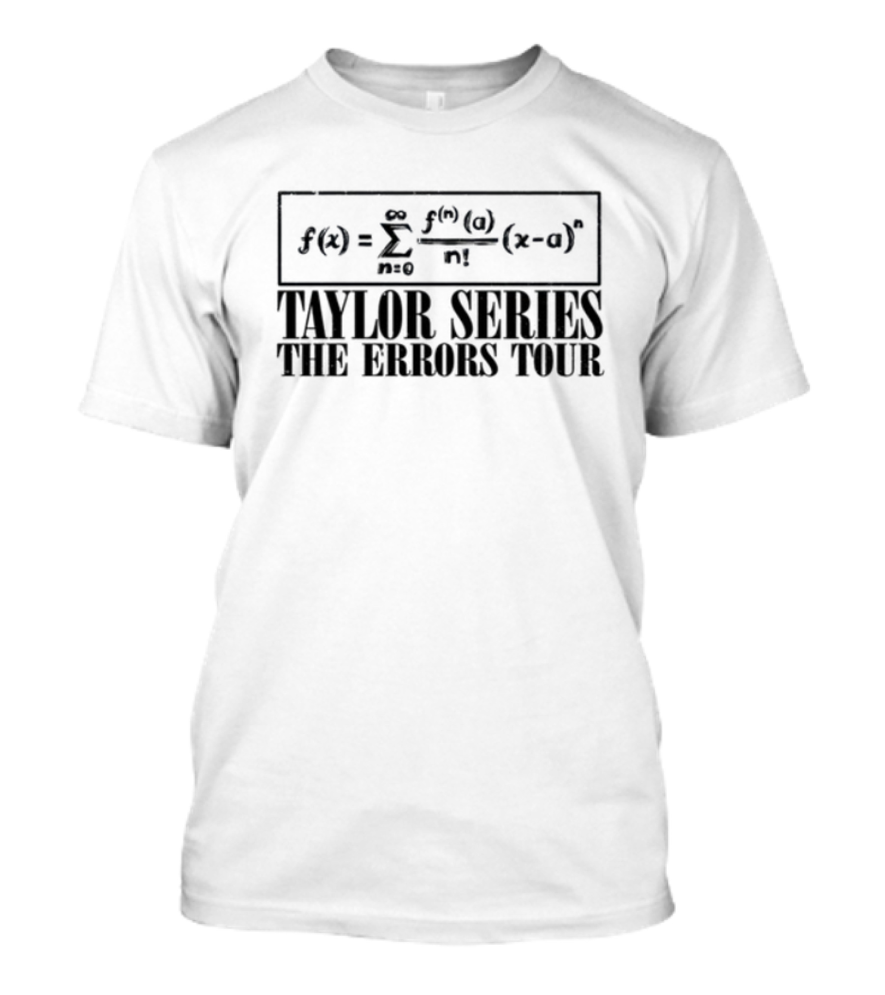 Math Equation Taylor Series The Errors Tour T-Shirt