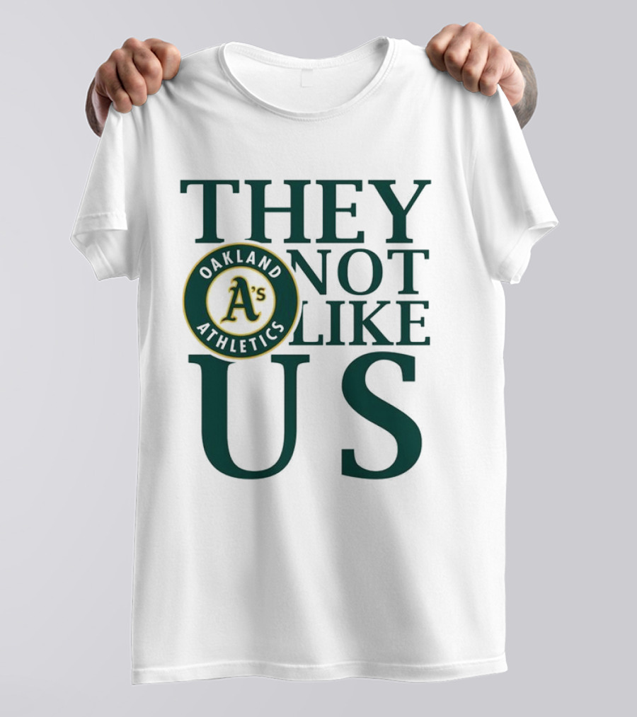 Oakland Athletics They Not Like Us T-Shirt