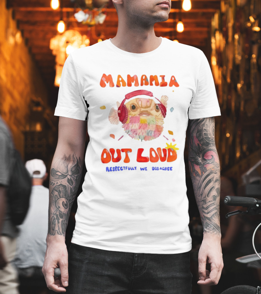 MAMAMIA Out Loud Rediscover The Disguise Pufferfish Headphones T-Shirt