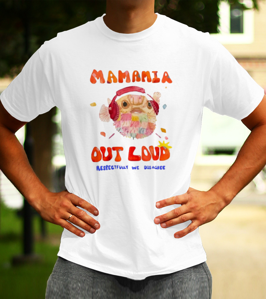 MAMAMIA Out Loud Rediscover The Disguise Pufferfish Headphones T-Shirt