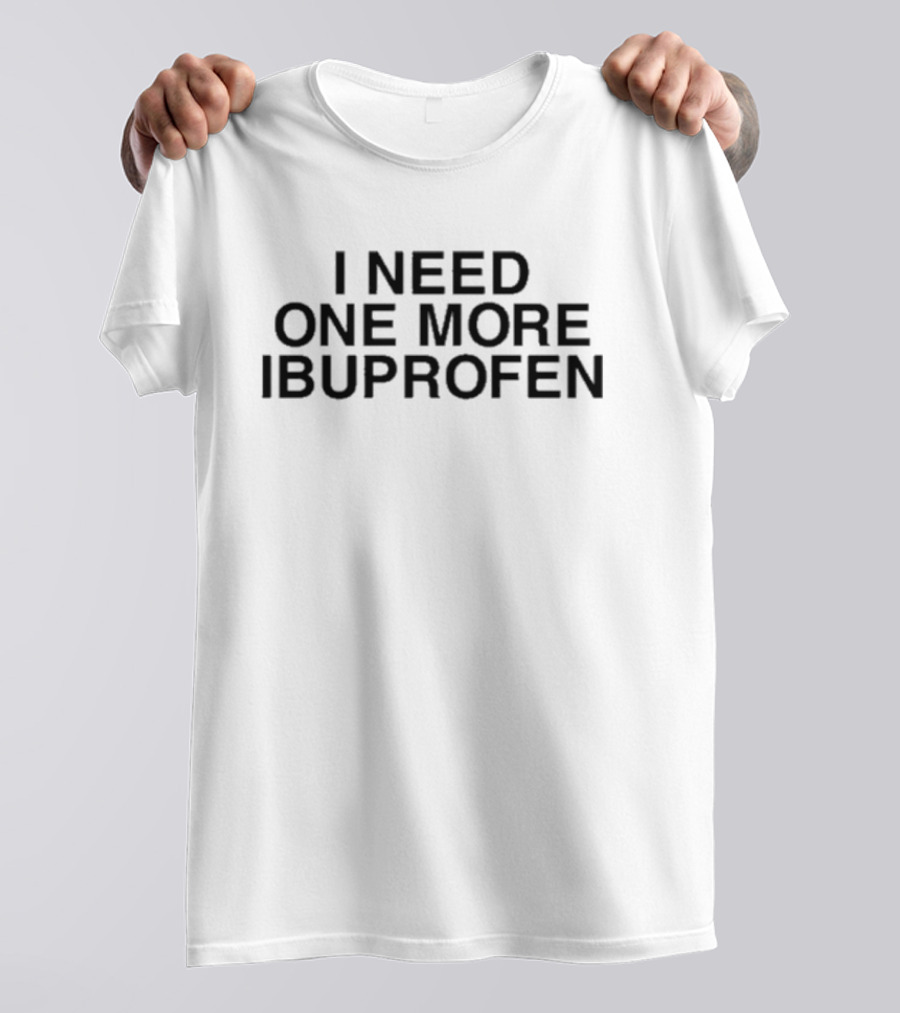 Phil Lester I Need One More Ibuprofen T-Shirt