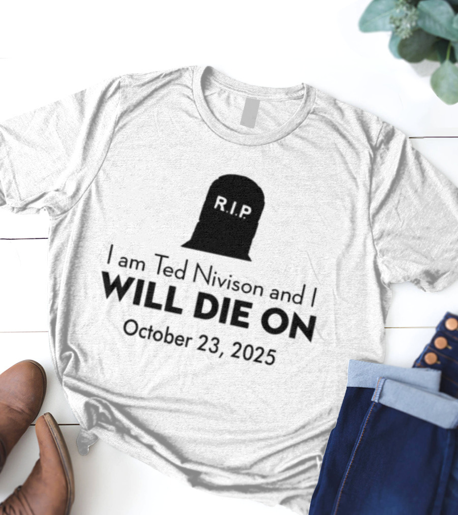 Schlatt I Am Ted Nivison And I Will Die On October 23 2025 Skull Ghost Design T-Shirt