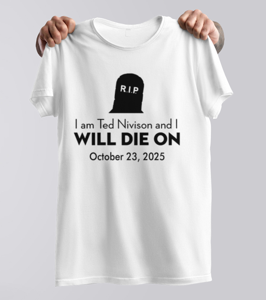 Schlatt I Am Ted Nivison And I Will Die On October 23 2025 Skull Ghost Design T-Shirt