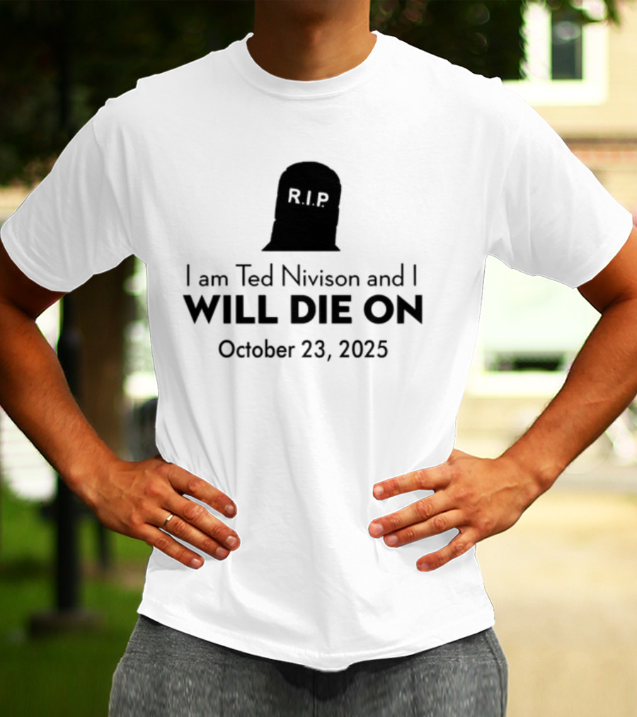 Schlatt I Am Ted Nivison And I Will Die On October 23 2025 Skull Ghost Design T-Shirt