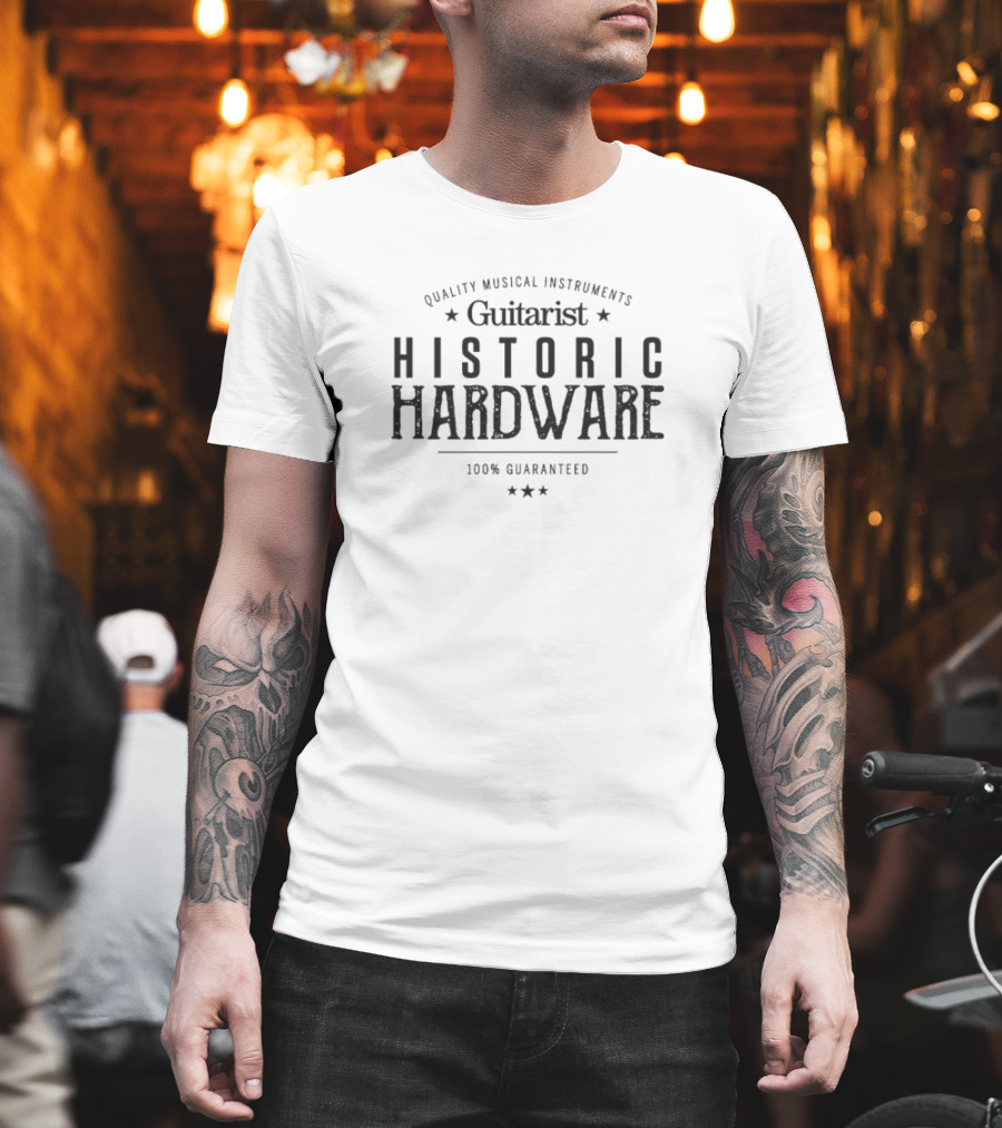 Guitarist Historic Hardware Quality Musical Instruments 100% Guaranteed T-Shirt