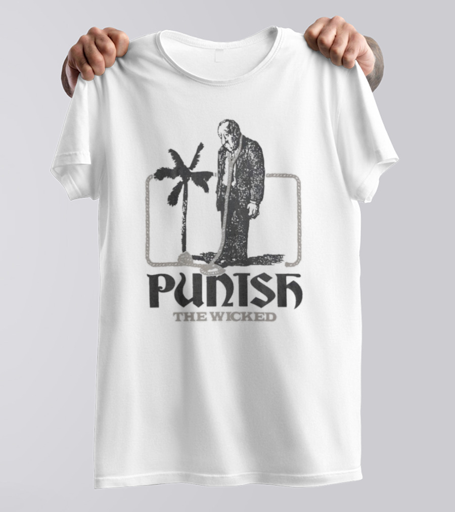 Punish The Wicked Palm Tree Hanging T-Shirt