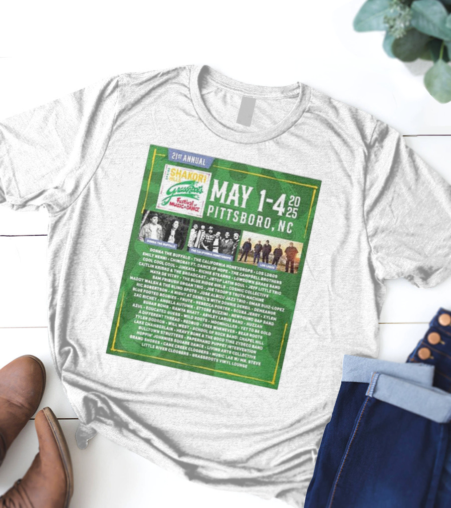 21st Annual Shakori Hills Grassroots Festival Music Dance May 1-4 2025 Pittsboro NC Donna The Buffalo The California Honeydrops Los Lobos T-Shirt
