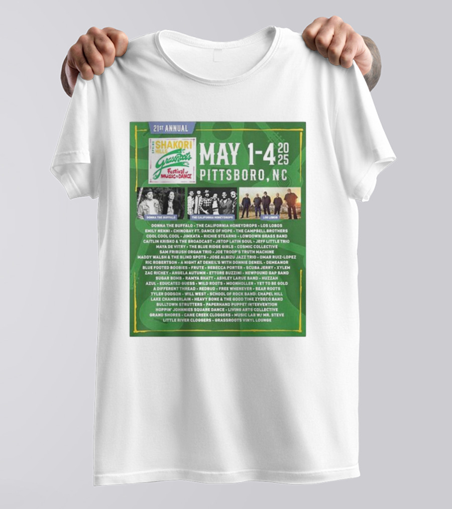 21st Annual Shakori Hills Grassroots Festival Music Dance May 1-4 2025 Pittsboro NC Donna The Buffalo The California Honeydrops Los Lobos T-Shirt