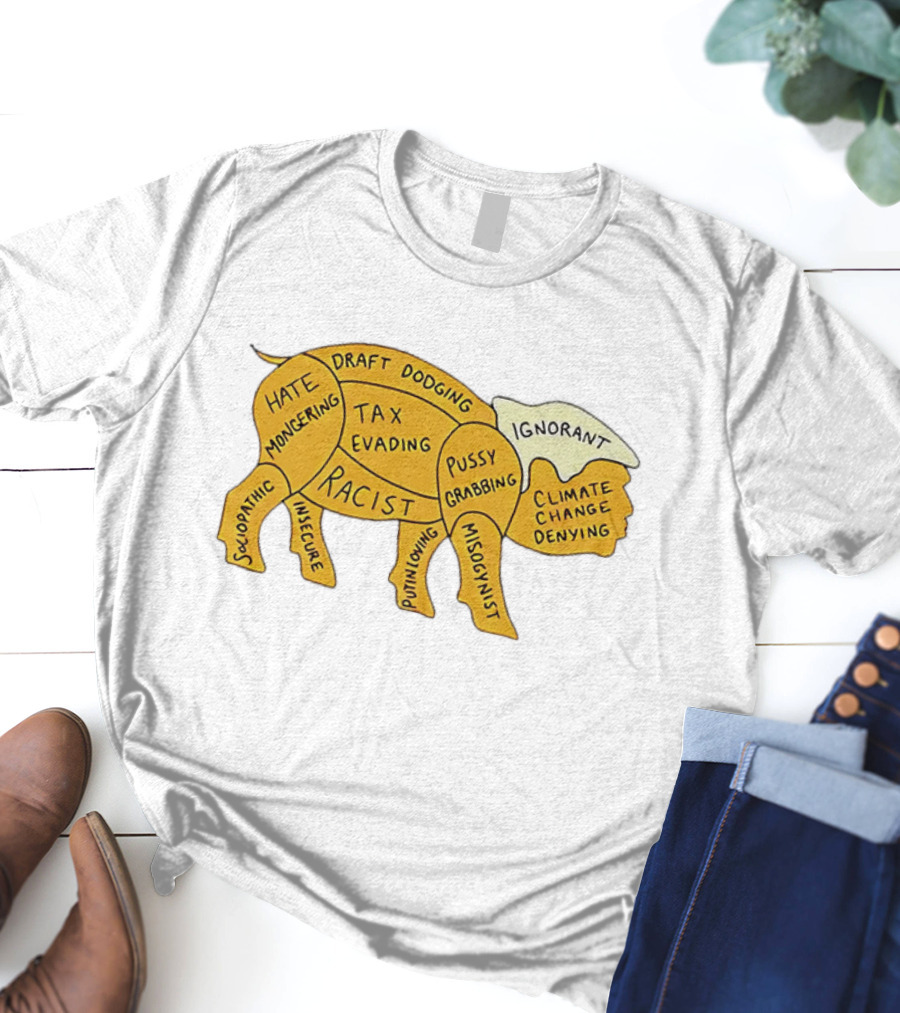 Racist Ignorant Tax Evading Insecure Pig Parody T-Shirt