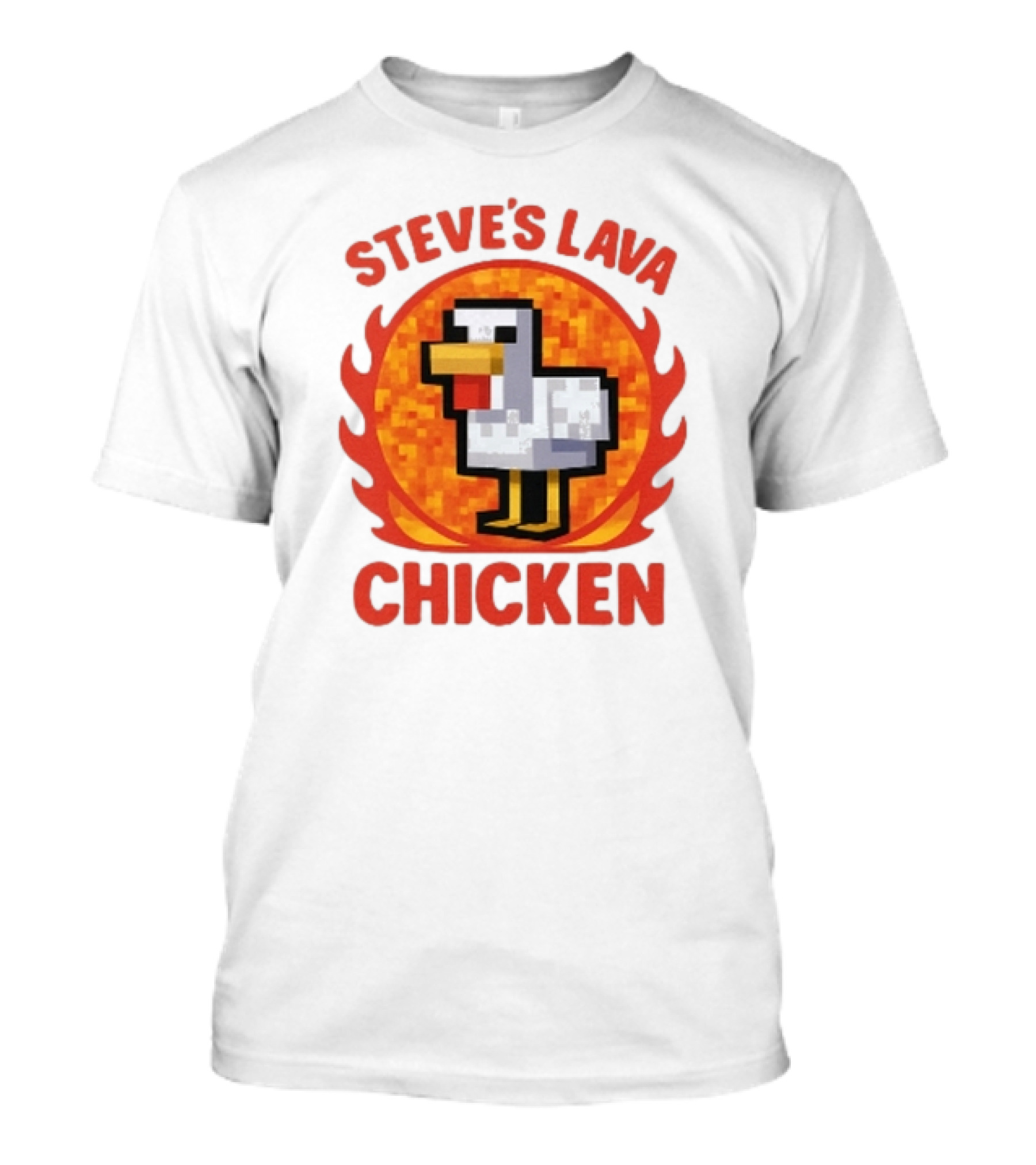 Steve's Lava Chicken Pixelated Minecraft Style T-Shirt