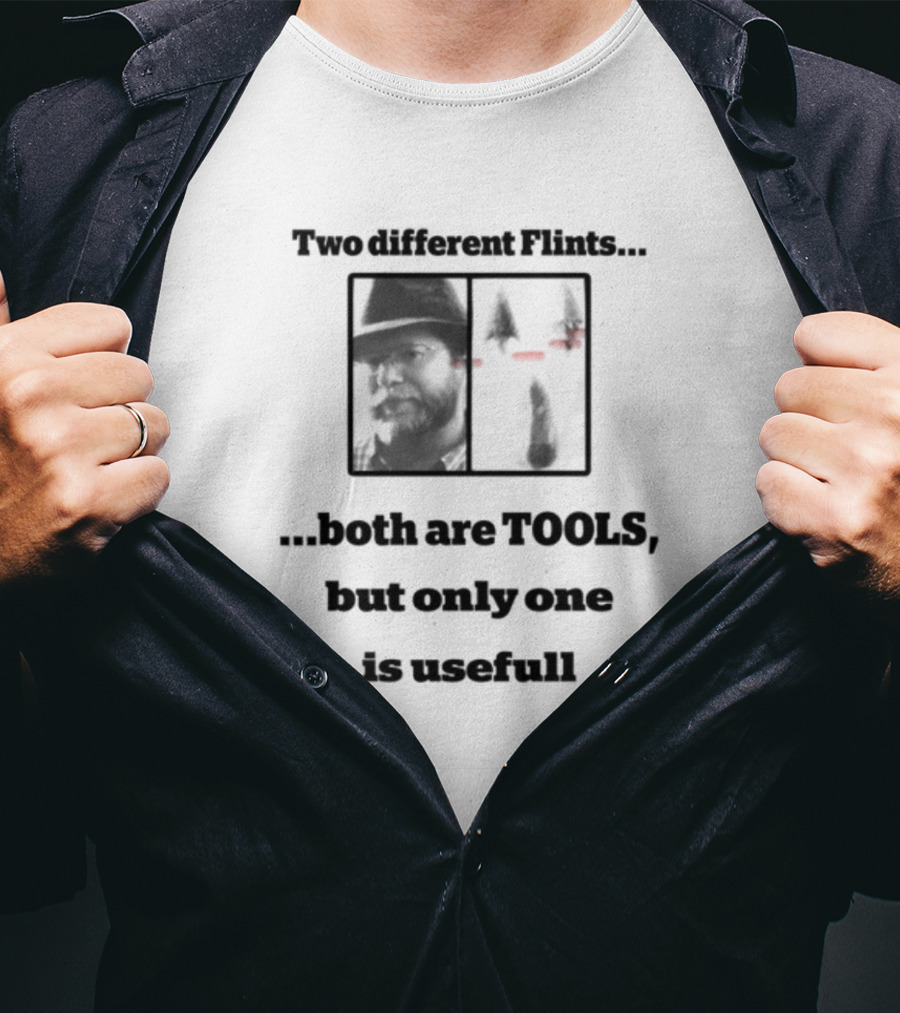 Two Different Flints Both Are Tools But Only One Is Useful T-Shirt