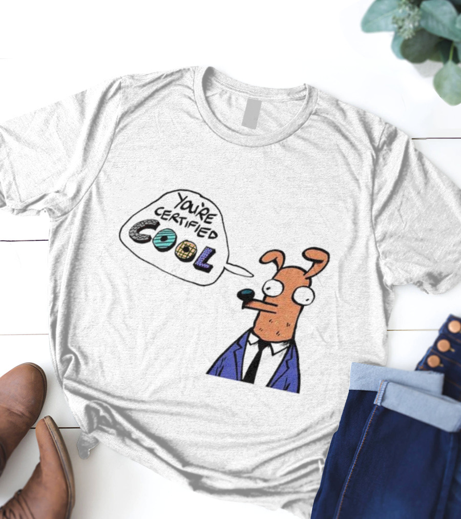 You're Certified Cool Stylized Cartoon Character With Sunglasses T-Shirt