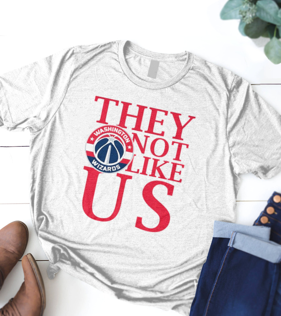 Washington Wizards They Not Like Us Dominance Statement With Iconic Logo T-Shirt