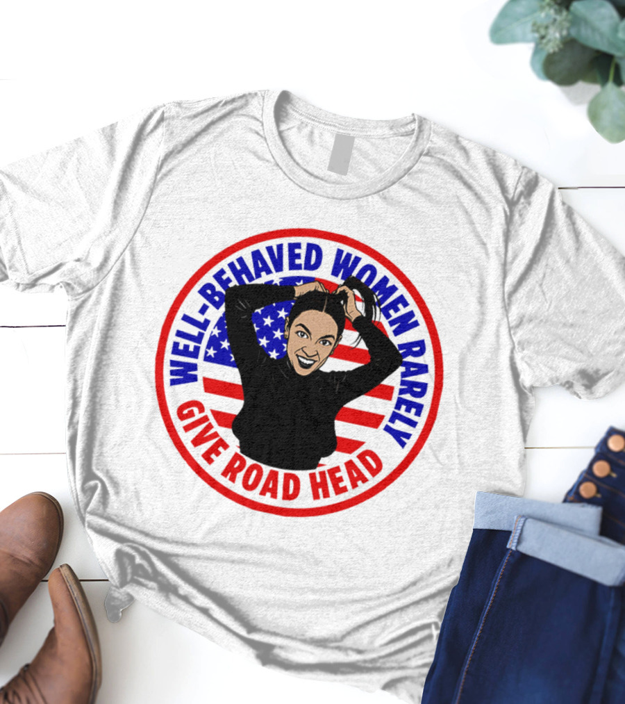 Well-Behaved Women Rarely Give Road Head American Flag Circle T-Shirt