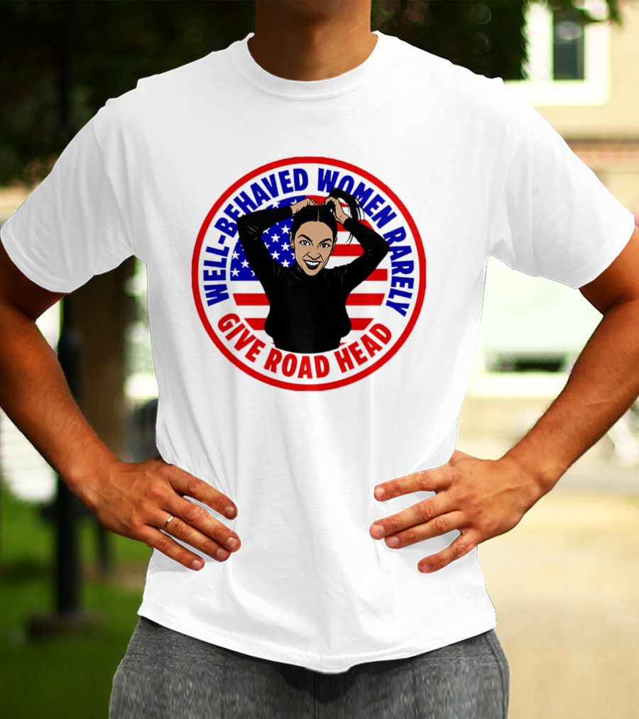 Well-Behaved Women Rarely Give Road Head American Flag Circle T-Shirt