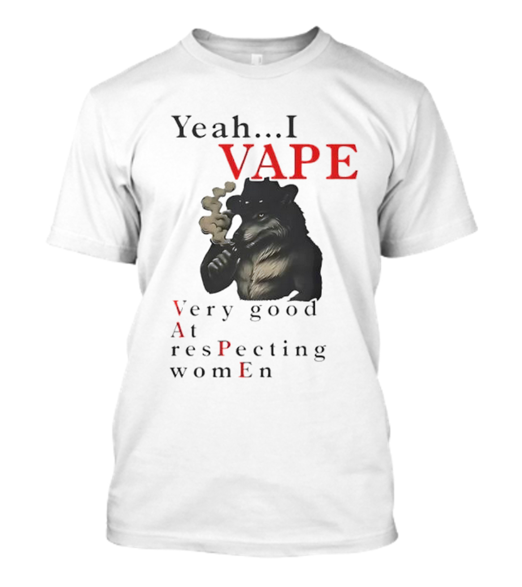 Yeah I Vape Respect Women Stylized Bear Smoking T-Shirt