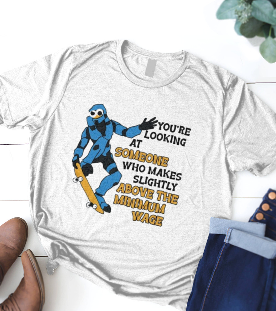 Skating Robot Humor Someone Above The Minimum Wage T-Shirt
