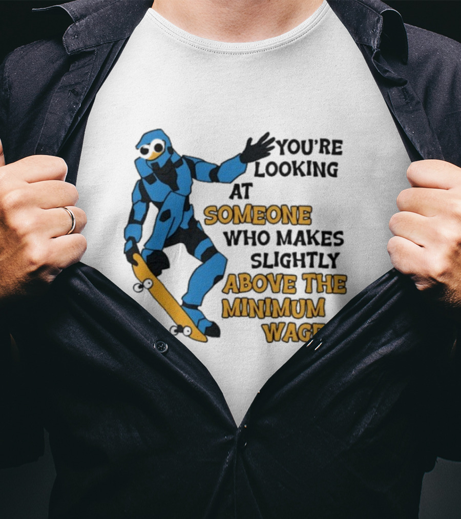 Skating Robot Humor Someone Above The Minimum Wage T-Shirt