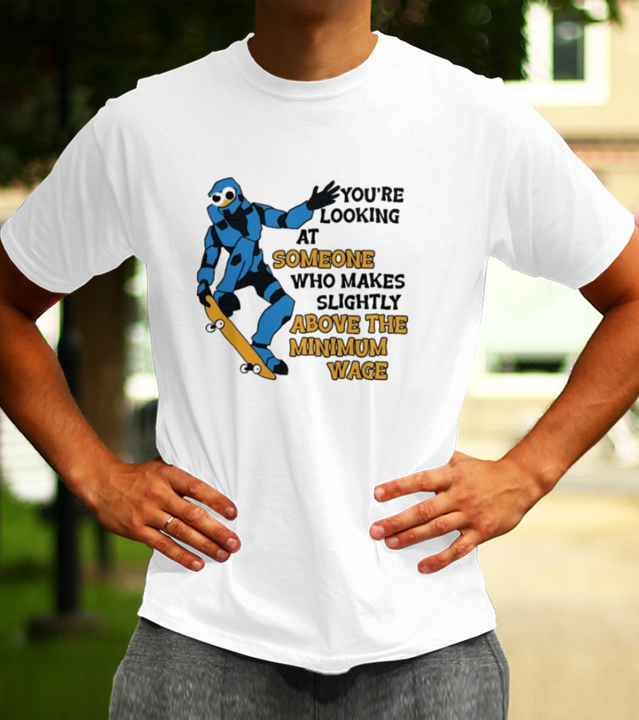 Skating Robot Humor Someone Above The Minimum Wage T-Shirt