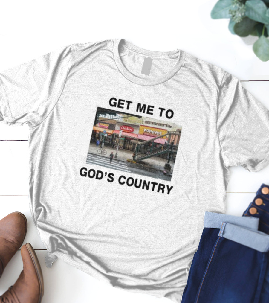 Get Me To God's Country Checkers Popeyes Dunkin' NYC Street Scene T-Shirt