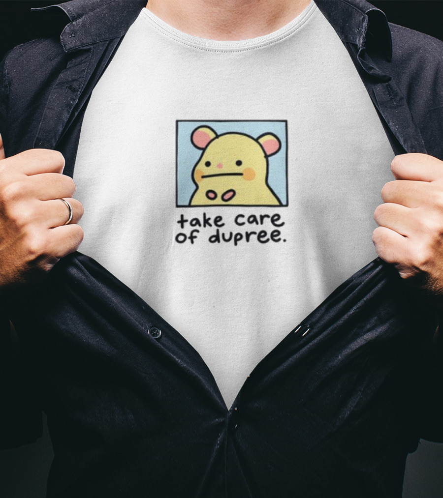 Take Care Of Dupree Cartoon Bear T-Shirt
