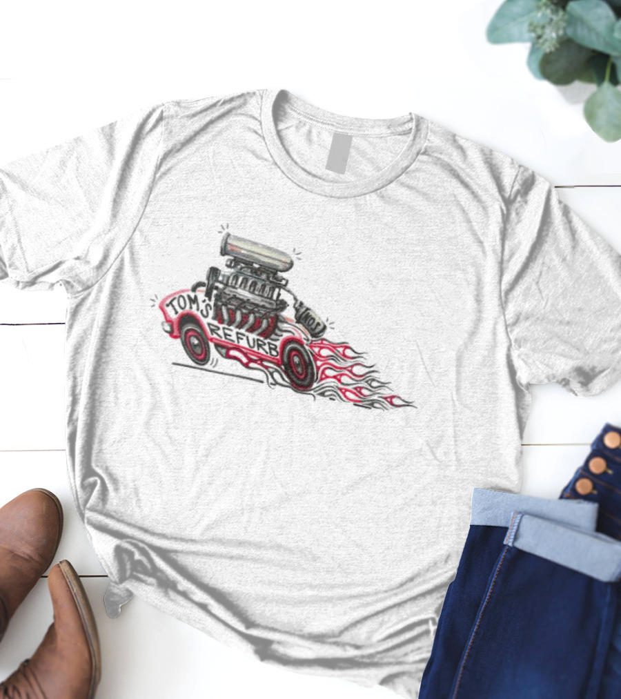 Tom’s Refurb Hot Rod Car Illustration Flames And Engine Art T-Shirt