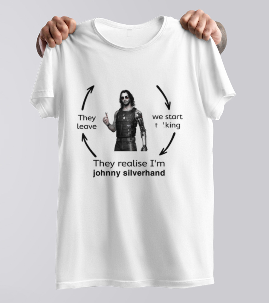 Johnny Silverhand Cycle: I Meet Someone, We Start Talking, They Leave T-Shirt