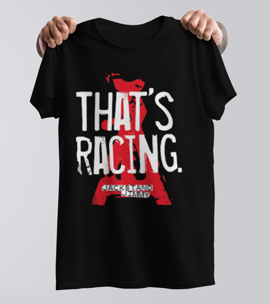 Jackstand Jimmy That’s Racing Red Jack Stand T-Shirt