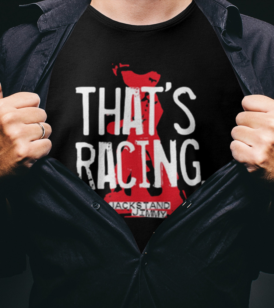 Jackstand Jimmy That’s Racing Red Jack Stand T-Shirt