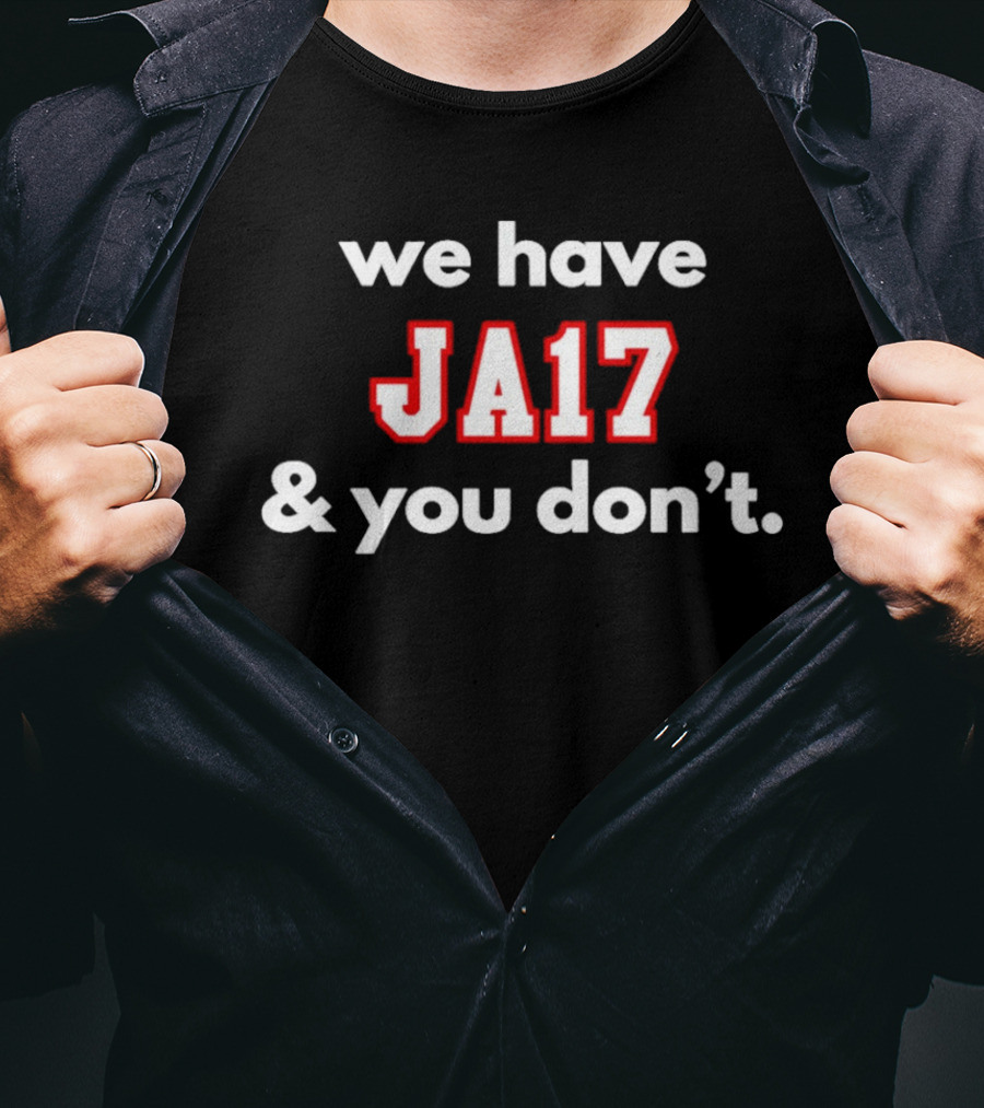 Josh Allen MVP We Have JA17 & You Don’t T-Shirt